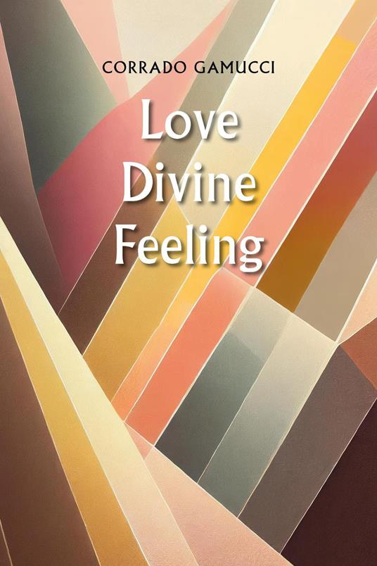Love Divine Feeling - Corrado Gamucci - copertina