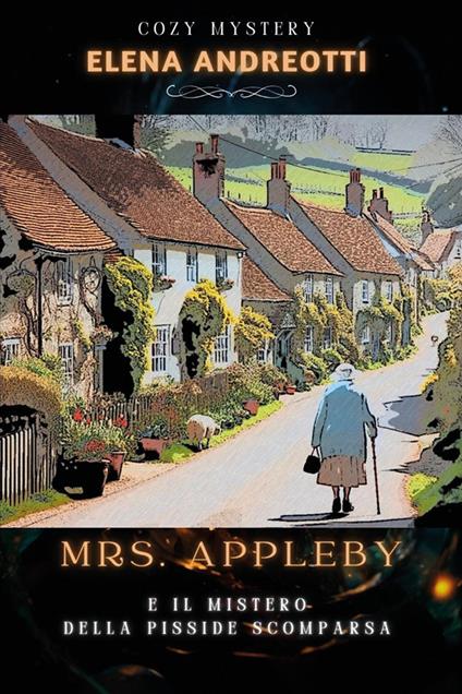 Mrs. Appleby e il mistero della pisside scomparsa - Elena Andreotti - copertina