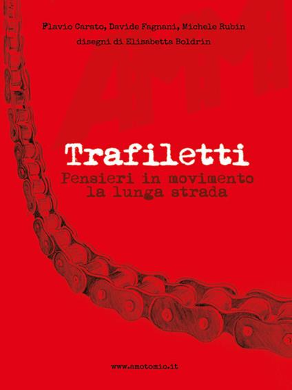 Trafiletti. Pensieri in movimento. La lunga strada. Ediz. illustrata - Flavio Carato,Davide Fagnani,Michele Rubin,Elisabetta Boldrin - ebook