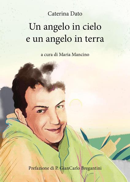 Un angelo in cielo e un angelo in terra - Caterina Dato - copertina