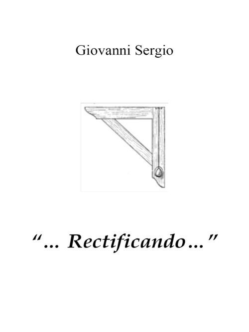 «... rectificando...» - Giovanni Sergio - ebook