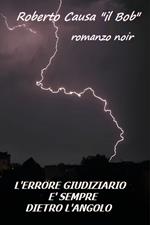 L'errore giudiziario è sempre dietro l'angolo