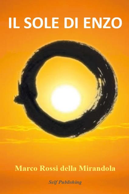 Il sole di Enzo - Marco Rossi Della Mirandola - copertina