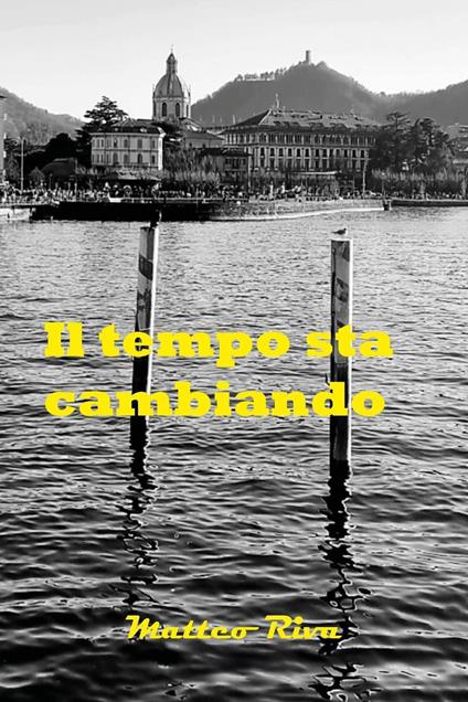 Il tempo sta cambiando - Matteo Riva - copertina