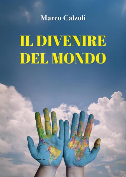 Il divenire del mondo - Marco Calzoli - copertina