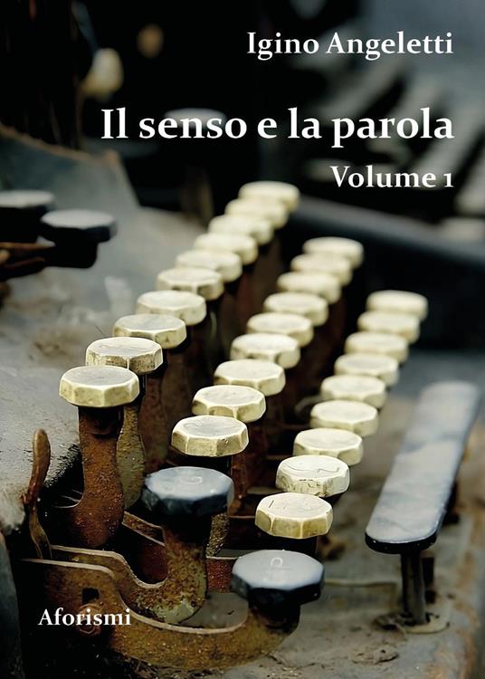 Il senso e la parola - Igino Angeletti - copertina