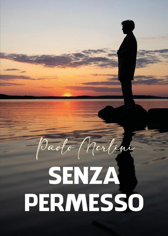 Senza permesso - Paolo Merlini - copertina