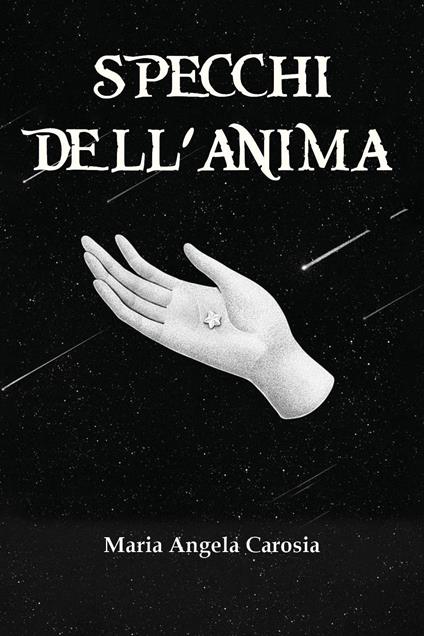 Specchi dell'anima - Maria Angela Carosia - copertina
