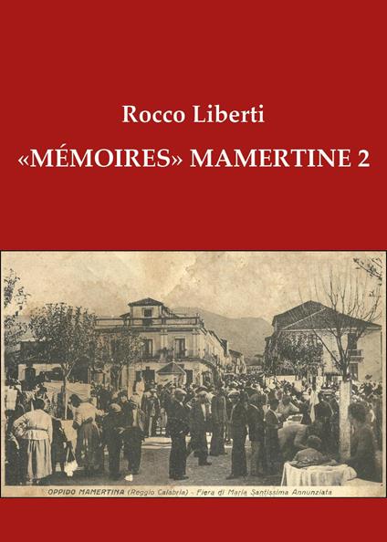 «Mémoires» Mamertine. Vol. 2 - Rocco Liberti - copertina