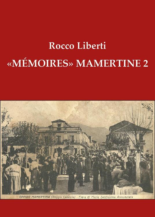 «Mémoires» Mamertine. Vol. 2 - Rocco Liberti - copertina