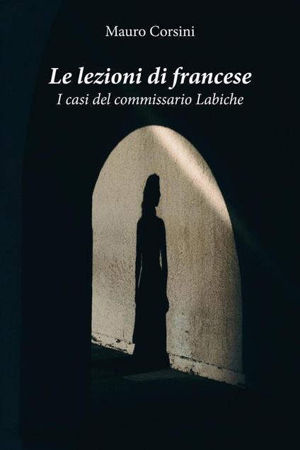 Le lezioni di francese - Mauro Corsini - copertina
