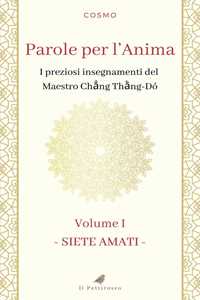 Libro Parole per l'anima. I preziosi insegnamenti del maestro Chang Thang-Do. Vol. 1: Siete amati 