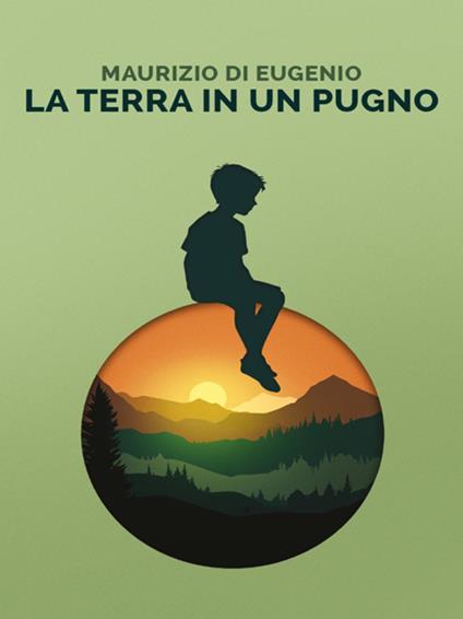 La terra in un pugno - Maurizio Di Eugenio - ebook