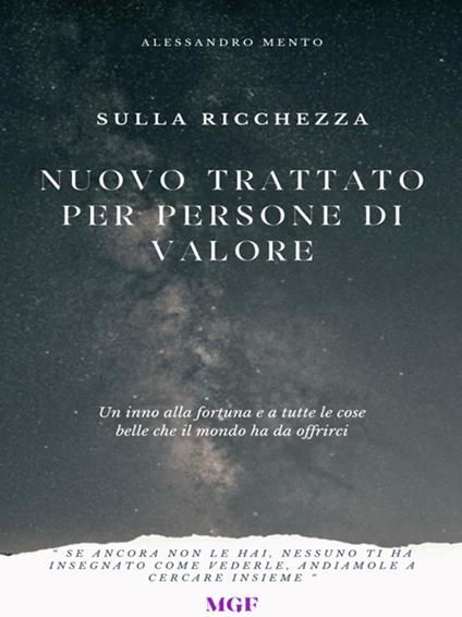Sulla ricchezza. Nuovo trattato per persone di valore - Alessandro Mento - ebook