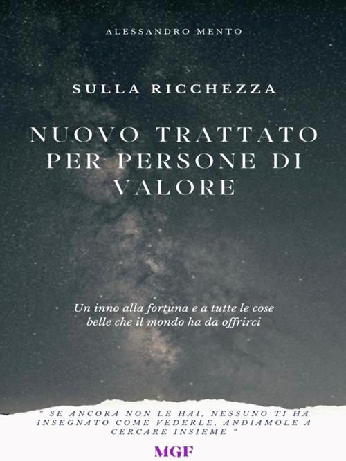 Sulla ricchezza. Nuovo trattato per persone di valore - Alessandro Mento - ebook
