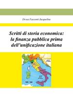 Scritti di storia economica: la finanza pubblica prima dell'unificazione italiana