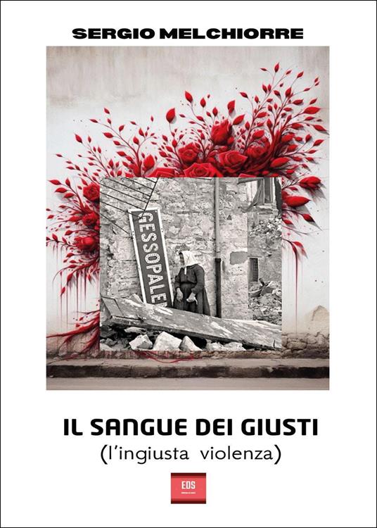 Il sangue dei giusti (l'ingiusta violenza) - Sergio Melchiorre - copertina