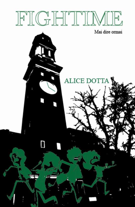 FighTime. Mai dire ormai - Alice Dotta - copertina