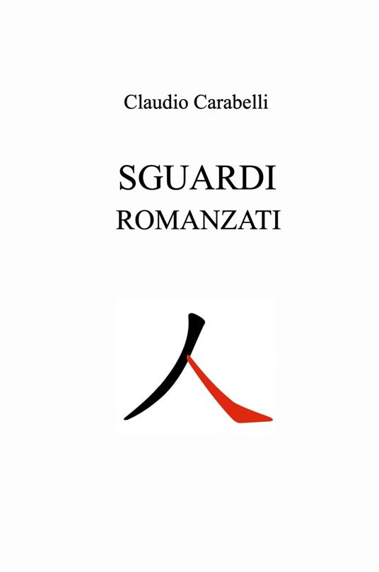 Sguardi romanzati - Claudio Carabelli - copertina