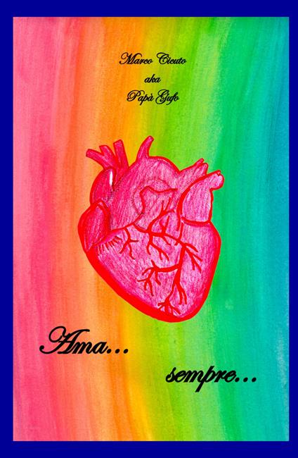 Ama... sempre... - Marco Cicuto - copertina