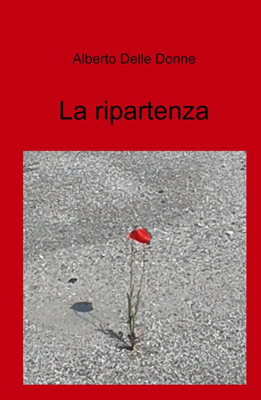 La ripartenza - Alberto Delle Donne - copertina