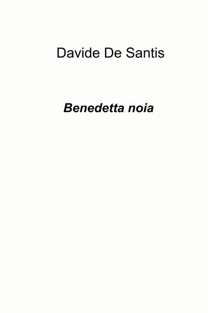 Benedetta noia - Davide De Santis - copertina