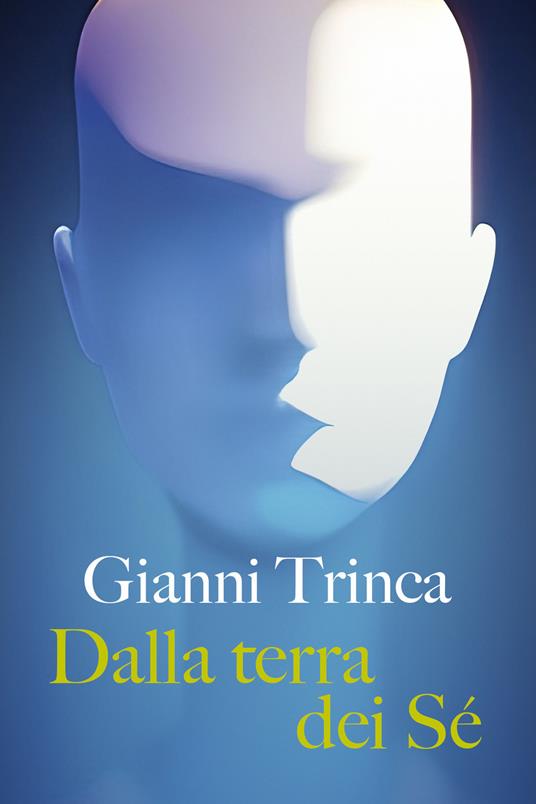 Dalla terra dei sé - Gianni Trinca - ebook