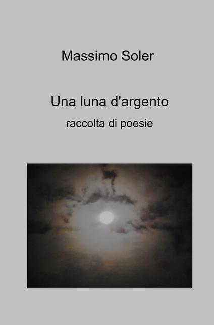 Una luna d'argento - Massimo Soler - copertina