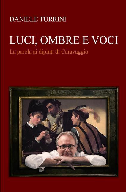 Luci, ombre e voci - Daniele Turrini - ebook