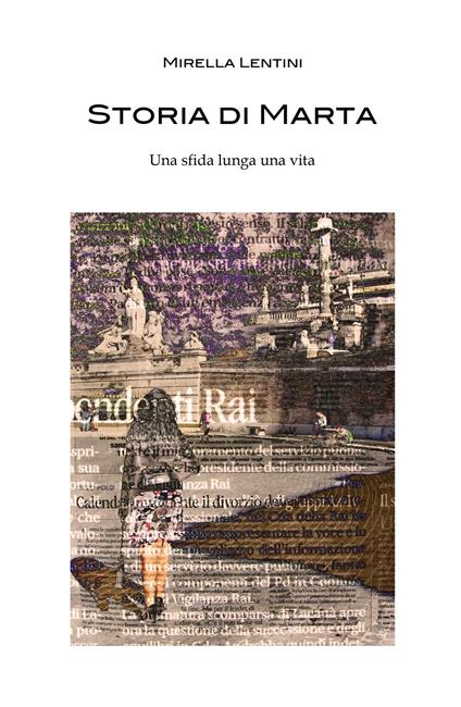 Storia di Marta. Una sfida lunga una vita - Mirella Lentini - copertina