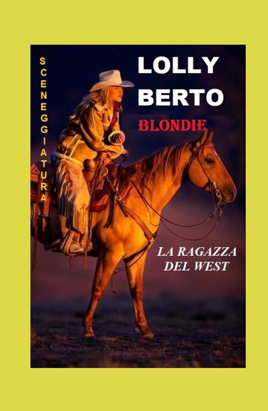 Blondie. La ragazza del West - Lolly Berto - copertina