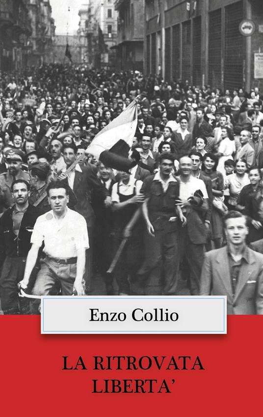 La ritrovata libertà - Enzo Collio - copertina