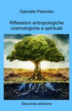 Riflessioni antropologiche cosmologiche e spirituali