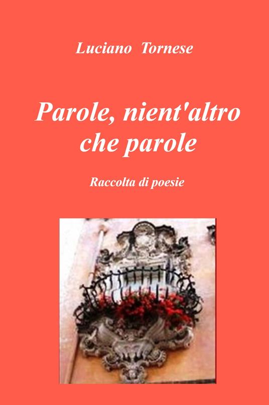 Parole, nient'altro che parole - Luciano Tornese - copertina