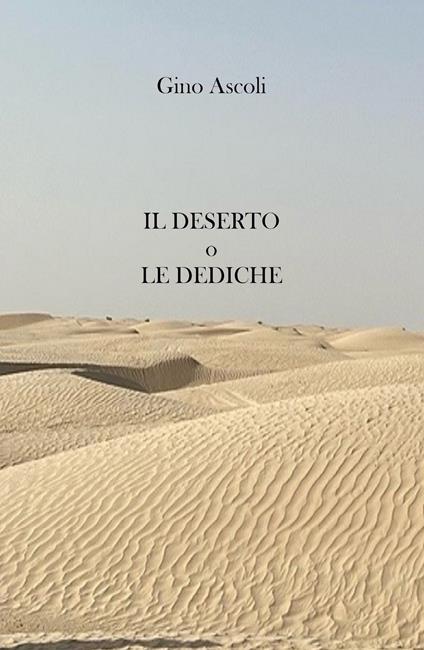 I deserto o «Le dediche» - Gino Ascoli - copertina