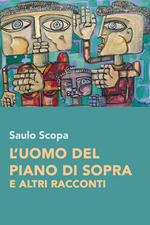 L' uomo del piano di sopra e altri racconti