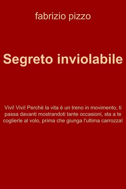 Segreto inviolabile - Fabrizio Pizzo - ebook
