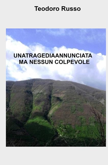 Una tragedia annunciata ma nessun colpevole - Teodoro Russo - copertina