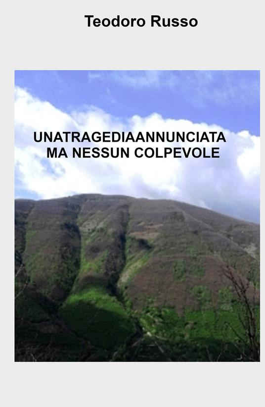 Una tragedia annunciata ma nessun colpevole - Teodoro Russo - copertina