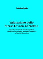 Valutazione dello stress lavoro-correlato. L'applicazione della metodologia Inail nella realtà complessa di un ente di ricerca di grandi dimensioni