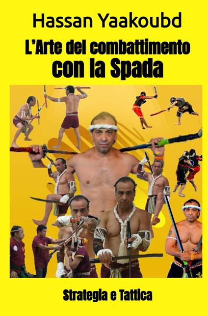 L'arte del combattimento con la Spada. Strategia e tattica - Hassan Yaakoubd - copertina