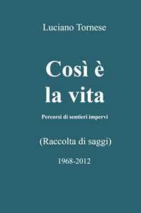 Così è la vita. Percorsi di sentieri impervi