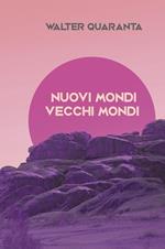 Nuovi mondi vecchi mondi