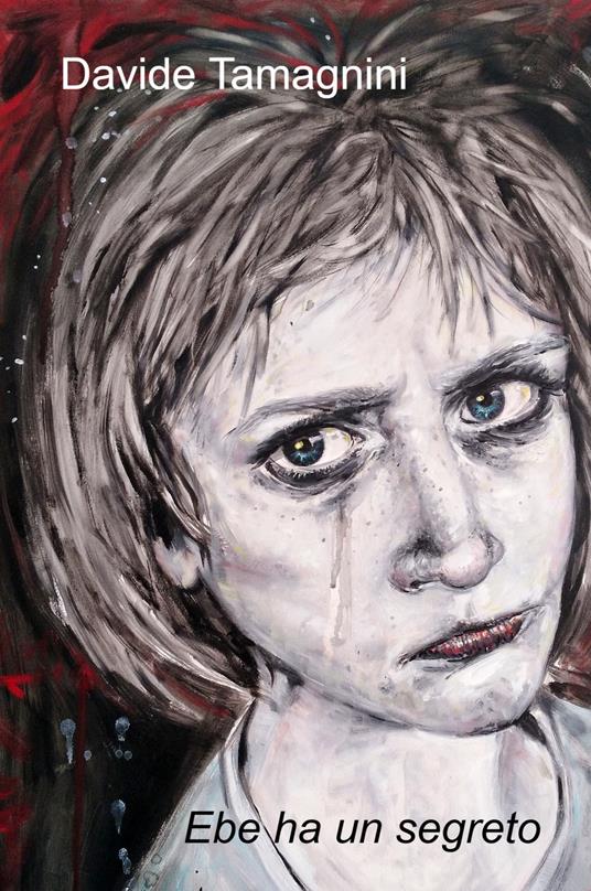 Ebe ha un segreto - Davide Tamagnini - copertina