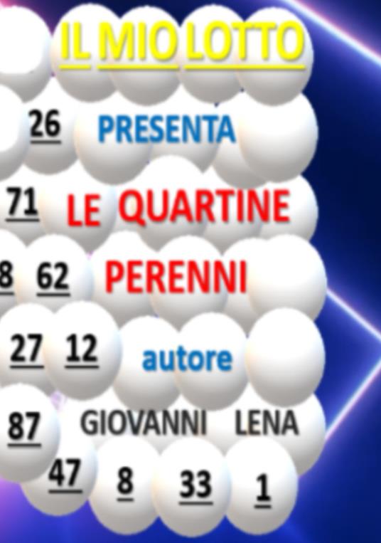 Le quartine perenni per il gioco del lotto - Giovanni Lena - copertina