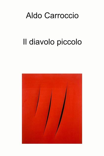 Il diavolo piccolo - Aldo Carroccio - ebook