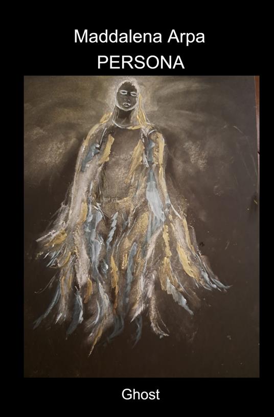 Persona. Ghost - Maddalena Arpa - copertina