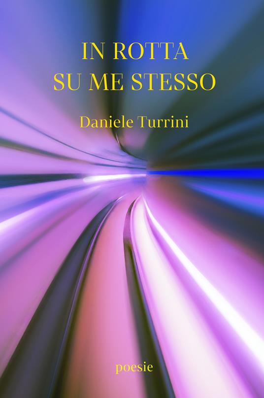 In rotta su me stesso - Daniele Turrini - copertina