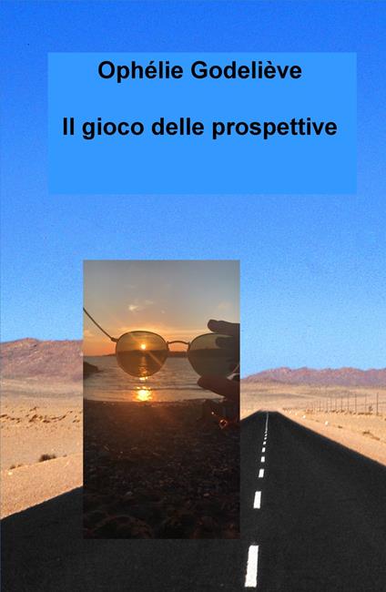 Il gioco delle prospettive - Ophelie Godelieve - copertina
