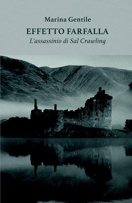 Effetto farfalla. L'assassinio di Sal Crawling - Marina Gentile - copertina